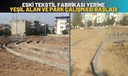 Eski Tekstil Fabrikası Yerine Yeşil Alan ve Park Çalışması Başladı