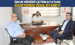 İŞKUR Müdürü Çetinkaya’dan Gazetemize Veda Ziyareti