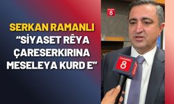 Serkan Ramanlî: Siyaset rêya çareserkirina Meseleya Kurd e