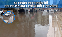 Altyapı Yetersizliği Belde Mahallesi’ni Göle Çevirdi