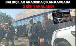 Balıkçılar Arasında Çıkan Kavgada 2 Kişi Yaralandı