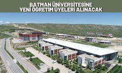 Batman Üniversitesine Yeni Öğretim Üyeleri Alınacak