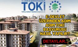 Yüzyılın Konut Projesi Başvuruları Başladı: e-Devlet Üzerinden Adım Adım TOKİ Başvurusu Nasıl Yapılır?