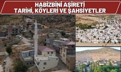 Habizbini Aşireti Tarihi, Köyleri ve Şahsiyetler