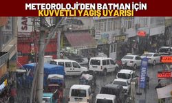 Meteoroloji’den Batman İçin Kuvvetli Yağış Uyarısı