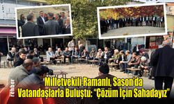 Milletvekili Ramanlı, Sason’da Vatandaşlarla Buluştu: "Çözüm İçin Sahadayız"
