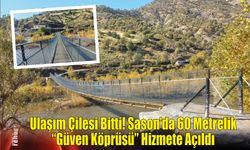Ulaşım Çilesi Bitti! Sason'da 60 Metrelik "Güven Köprüsü" Hizmete Açıldı
