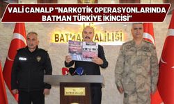 Vali Canalp “Narkotik Operasyonlarında Batman Türkiye İkincisi”