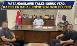 Vatandaşların Talebi Sonuç Verdi, Kardelen Mahallesi’ne Yeni Okul Müjdesi