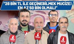 “28 Bin Tl İle Geçinebilmek Mucize! En Az 50 Bin Olmalı!"