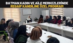 Batman Kadın ve Aile Merkezlerinde Regaip Kandiline Özel Program
