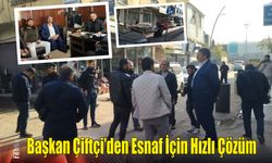 Başkan Çiftçi'den Esnaf İçin Hızlı Çözüm