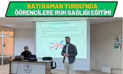 Batı Raman Yurdu’nda Öğrencilere Ruh Sağlığı Eğitimi