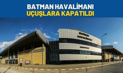 Batman Havalimanı Uçuşlara Kapatıldı