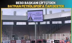 BESO Başkanı Çiftçi’den Batman Petrolspor’a Tam Destek