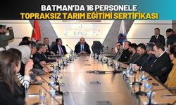 Batman’da 16 Personele Topraksız Tarım Eğitimi Sertifikası