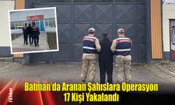 Batman’da Aranan Şahıslara Operasyon: 17 Kişi Yakalandı