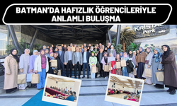 Batman’da Hafızlık Öğrencileriyle Anlamlı Buluşma