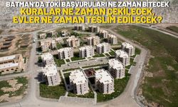 Batman’da TOKİ Başvuruları Ne Zaman Bitecek, Kuralar Ne Zaman Çekilecek, Evler Ne Zaman Teslim Edilecek?