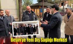 Beşiri’ye Yeni Diş Sağlığı Merkezi