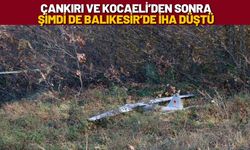 Çankırı ve Kocaeli’den Sonra Şimdi de Balıkesir’de İHA Düştü