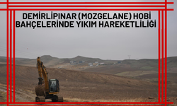 Demirlipınar (Mozgelane) Hobi Bahçelerinde Yıkım Hareketliliği