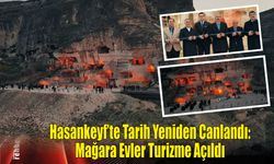 Hasankeyf’te Tarih Yeniden Canlandı: Mağara Evler Turizme Açıldı