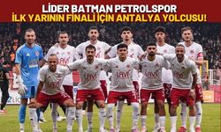 Lider Batman Petrolspor, İlk Yarının Finali İçin Antalya Yolcusu!