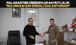 Malabadi’nin Dibinden Çıkan Mutluluk: "Bulunması İçin Sürekli Dua Ediyordum"