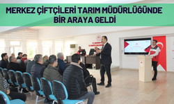 Merkez Çiftçileri Tarım Müdürlüğünde Bir Araya Geldi
