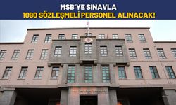 MSB’ye Sınavla 1090 Sözleşmeli Personel Alınacak!