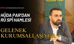 Hüda Par’dan Rû Spî Hamlesi Gelenek Kurumsallaşıyor