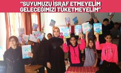 “Suyumuzu İsraf Etmeyelim, Geleceğimizi Tüketmeyelim”