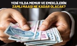 Yeni Yılda Memur ve Emeklilerin Zamlı Maaşı Ne Kadar Olacak?