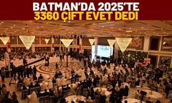 Batman’da 2025’te 3360 Çift Evet Dedi