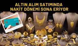 Altın Alım Satımında Nakit Dönemi Sona Eriyor