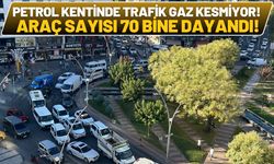 Petrol Kentinde Trafik Gaz Kesmiyor! Araç Sayısı 70 Bine Dayandı!