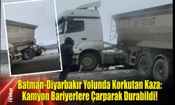 Batman-Diyarbakır Yolunda Korkutan Kaza: Kamyon Bariyerlere Çarparak Durabildi!