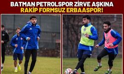 Batman Petrolspor Zirve Aşkına: Rakip Formsuz Erbaaspor!