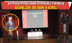 Batman Petrolünde İstikrarlı Yükseliş: Günlük 35 Bin Varil