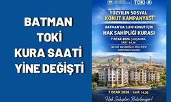 Batman TOKİ Kura Saati Yine Değişti