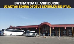 Batman’da Ulaşım Durdu! Uçaktan Sonra Otobüs Seferleri de İptal