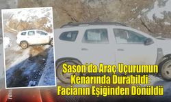 Sason’da Araç Uçurumun Kenarında Durabildi: Facianın Eşiğinden Dönüldü