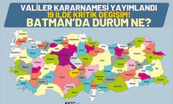 Valiler Kararnamesi Yayımlandı: 19 İlde Kritik Değişim! Batman’da Durum Ne?
