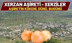 Xerzan (Garzan) Aşireti – Kökeni, Dünü, Bugünü