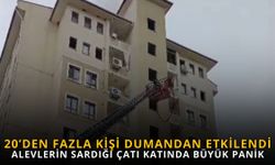 20’den Fazla Kişi Dumandan Etkilendi ALEVLERİN SARDIĞI ÇATI KATINDA BÜYÜK PANİK