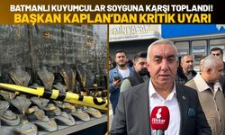 Batmanlı Kuyumcular Soyguna Karşı Toplandı! Başkan Kaplan’dan Kritik Uyarı