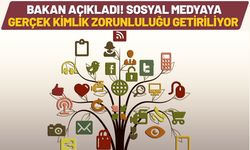 Bakan Açıkladı! Sosyal Medyaya Gerçek Kimlik Zorunluluğu Getiriliyor