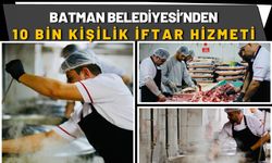 Batman Belediyesi’nden 10 Bin Kişilik İftar Hizmeti