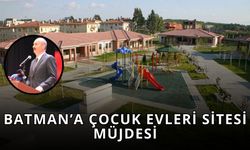 Batman’a Çocuk Evleri Sitesi Müjdesi